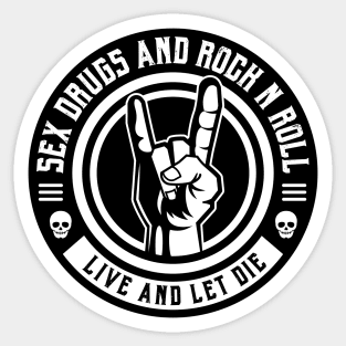 Sex, Drugs & Rock N' Roll Sticker